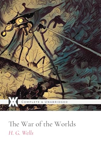 Imagen de archivo de The War of the Worlds: With 137 Illustrations a la venta por GF Books, Inc.