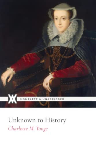 Stock image for Unknown to History: With 6 Original Illustrations for sale by HPB-Ruby