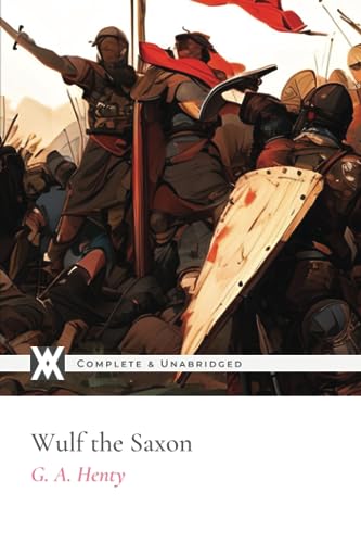 Stock image for Wulf the Saxon: With 12 Original Illustrations for sale by Books Unplugged