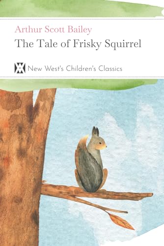 Stock image for The Tale of Frisky Squirrel for sale by Books Unplugged