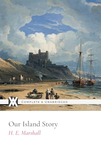 Stock image for Our Island Story: With 32 Original Illustrations for sale by Omega