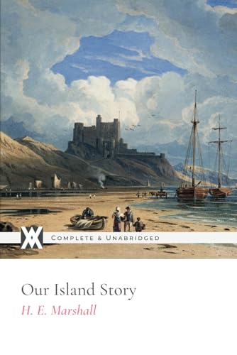 Stock image for Our Island Story: With 32 Original Color Illustrations for sale by GF Books, Inc.