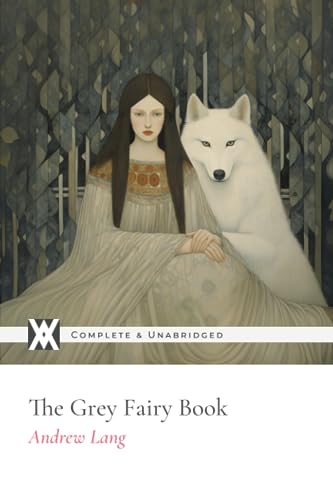 Stock image for The Grey Fairy Book: With 60 Original Illustrations for sale by Book Deals