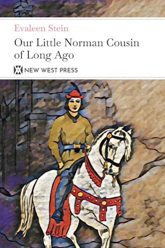 Stock image for Our Little Norman Cousin of Long Ago: With 6 Original Illustrations for sale by Book Deals