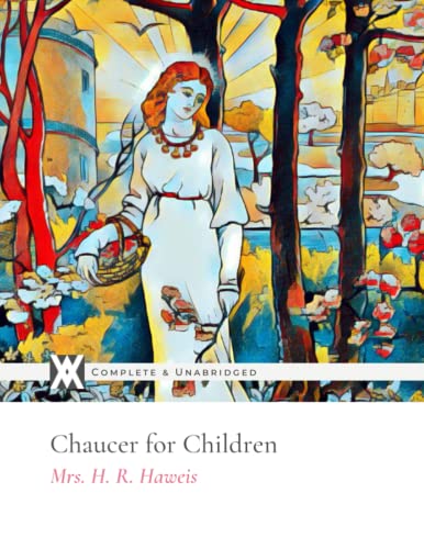 Stock image for Chaucer for Children: With 10 Original Color Illustrations for sale by Books Unplugged