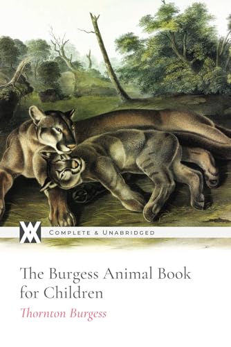 Stock image for The Burgess Animal Book for Children: With 73 Original Illustrations for sale by Omega