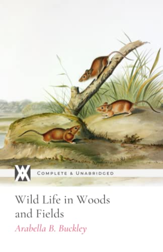 Imagen de archivo de Wild Life in Woods and Fields: With 24 Original Illustrations a la venta por Book Deals