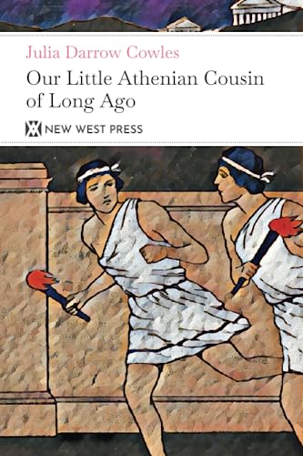 Stock image for Our Little Athenian Cousin of Long Ago: With 6 Original Illustrations for sale by Book Deals