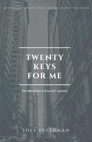 Stock image for Twenty Keys For Me: The Relentless Pursuit for Success for sale by Red's Corner LLC