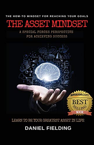 Stock image for The Asset Mindset: A Special Forces Perspective for Achieving Success for sale by Idaho Youth Ranch Books
