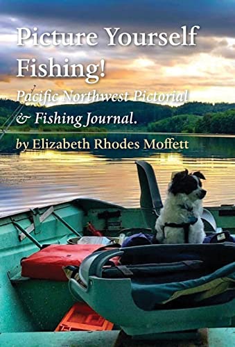 Stock image for Picture Yourself Fishing!: Pacific Northwest Pictorial Fishing Journal (Yellow Fever) for sale by Goodwill Books