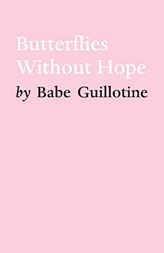 Imagen de archivo de Butterflies Without Hope a la venta por ThriftBooks-Dallas