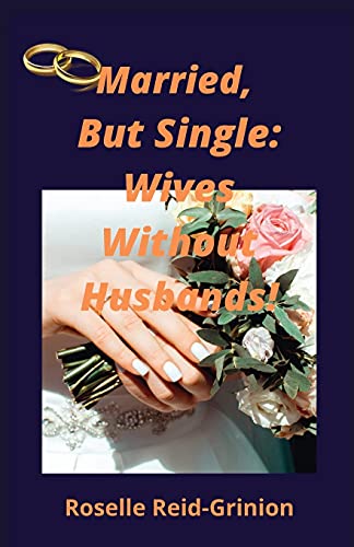 Stock image for Married, But Single; Wives Without Husbands for sale by ThriftBooks-Atlanta