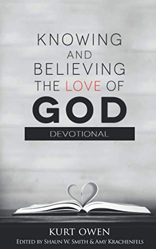 Beispielbild fr Knowing and Believing the Love of God Devotional zum Verkauf von GF Books, Inc.