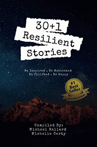 Imagen de archivo de 30+1 Resilient Stories: Be Inspired Be Motivated Be Uplifted Be Happy. (Resiliency Power Pack) a la venta por Books From California