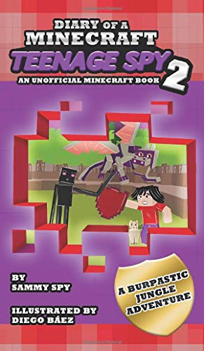 Immagine dell'editore per Diary Of A Minecraft Teenage Spy 2: Book 2: 'A Burptastic Jungle Adventure' venduto da California Books