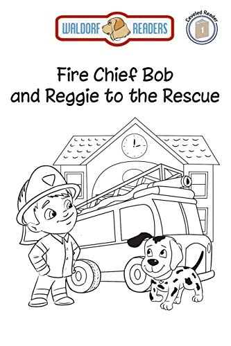 Stock image for Fire Chief Bob and Reggie to the Rescue for sale by ThriftBooks-Atlanta
