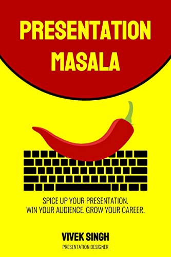 Stock image for Presentation Masala: Spice Up Your Presentation. Win Your Audience. Grow Your Career. for sale by Books Puddle