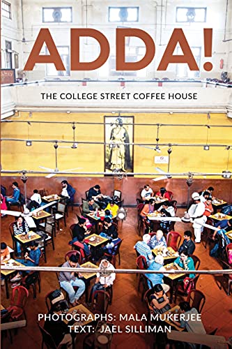 Stock image for ADDA!: The College Street Coffee House for sale by Books Puddle