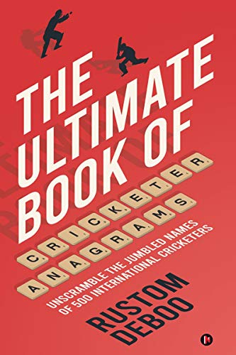 Stock image for The Ultimate Book of Cricketer Anagrams: Unscramble the jumbled names of 500 international cricketers for sale by AwesomeBooks