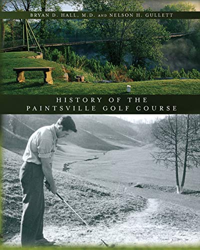 Imagen de archivo de The History of the Paintsville Golf Course a la venta por ThriftBooks-Dallas