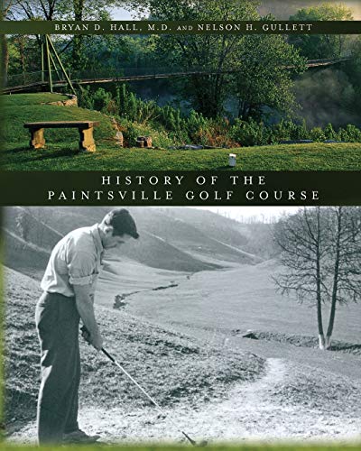 Stock image for The History of the Paintsville Golf Course for sale by ThriftBooks-Dallas