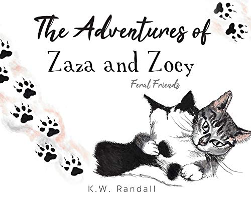 Beispielbild fr The Adventures of Zaza and Zoey: Feral Friends zum Verkauf von PlumCircle