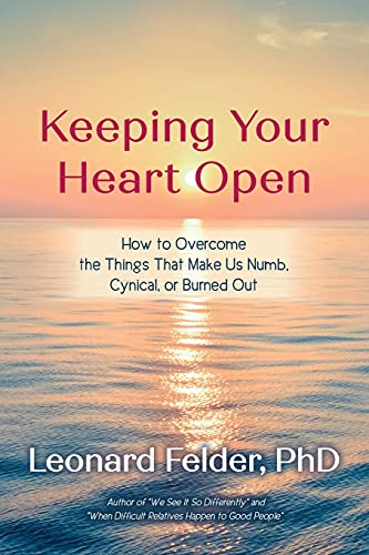 Stock image for Keeping Your Heart Open: How to Overcome the Things That Make Us Numb, Cynical, or Burned Out for sale by BooksRun