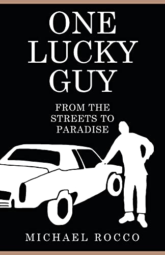 Beispielbild fr One Lucky Guy From the Streets to Paradise zum Verkauf von ThriftBooks-Dallas