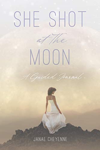 Stock image for She Shot at The Moon: A Guided Journal for sale by SecondSale