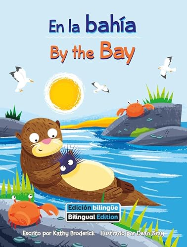 Stock image for En La Bahia (by the Bay) Bilingual (Bilingual Books) (English and Spanish Edition) for sale by Red's Corner LLC