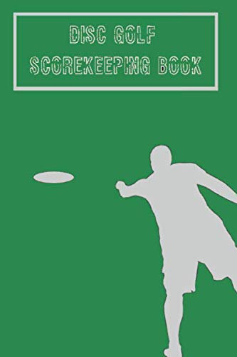 Stock image for Disc Golf Scorekeeping Book: Disc Golf Players Score Tracking Book and Record Keeping Journal (Green) for sale by Revaluation Books