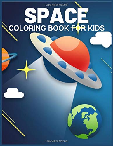 Stock image for Space Coloring Book For Kids: Fun Children's Coloring Book for Kids with 40 Fantastic Pages to Color with Astronauts, Planets, Rockets and More! for sale by Revaluation Books
