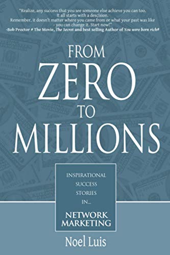 Stock image for From Zero to Millions inspirational success stories in network marketing for sale by Lucky's Textbooks