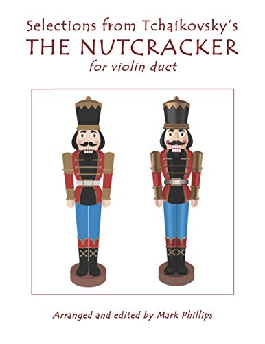 Beispielbild fr Selections from Tchaikovsky's THE NUTCRACKER for violin duet zum Verkauf von Save With Sam