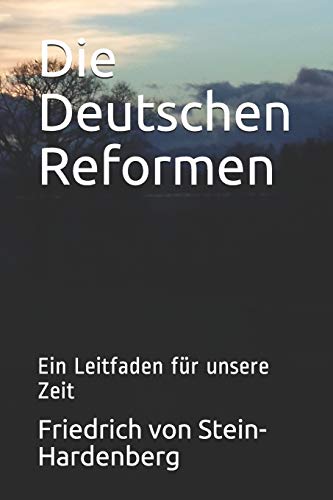 Imagen de archivo de Die Deutschen Reformen: Ein Leitfaden fr unsere Zeit (German Edition) a la venta por Lucky's Textbooks