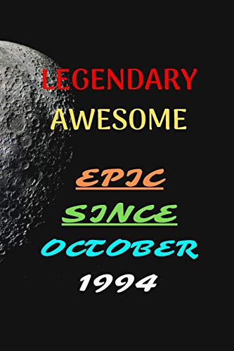 Stock image for LEGENDARY AWESOME EPIC SINCE OCTOBER 1994: Journal book/Notebook 120 Pages 6x9 Soft Cover (Paperback) Gift for sale by Revaluation Books