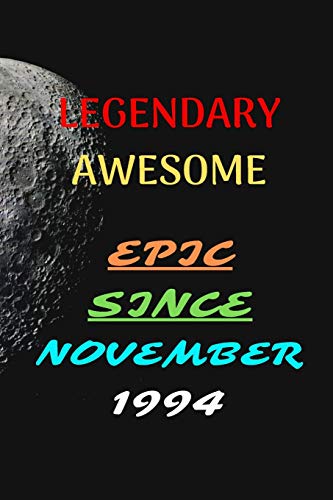 Stock image for LEGENDARY AWESOME EPIC SINCE NOVEMBER 1994: Journal book/Notebook 120 Pages 6x9 Soft Cover (Paperback) Gift for sale by Revaluation Books
