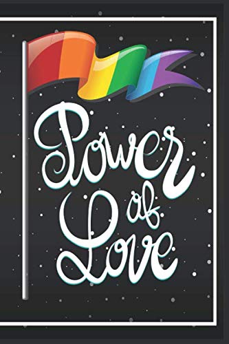 Imagen de archivo de Power Of Love LGTB: A Special LGTB journal, Ruled Lined Book 120 Pages; 6x9; Soft Cover; Matte finish; Everyday LGBT Writing Pad for Colleagues, Coworkers, Friends and Family a la venta por Revaluation Books