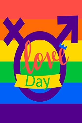 Imagen de archivo de Love day LGBT: A Special LGTB journal, Ruled Lined Book 120 Pages; 6x9; Soft Cover; Matte finish; Everyday LGBT Writing Pad for Colleagues, Coworkers, Friends and Family a la venta por Revaluation Books