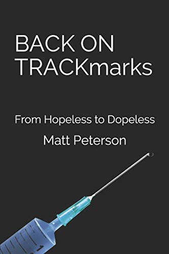 Stock image for BACK ON TRACKmarks: From Hopeless to Dopeless for sale by HPB-Ruby