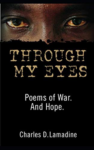 Stock image for Through My Eyes: Poems of War. And Hope. for sale by Revaluation Books