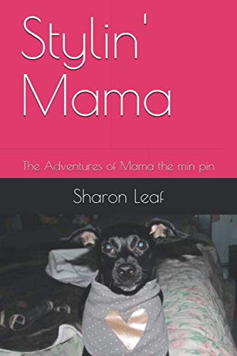 Stock image for Stylin' Mama: The Adventures of Mama the min pin for sale by Revaluation Books