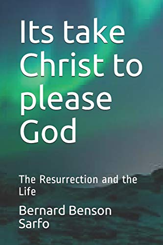 Imagen de archivo de Its take Christ to please God: The Resurrection and the Life a la venta por Lucky's Textbooks