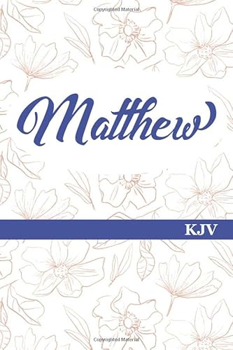 Imagen de archivo de Matthew, KJV: Journal Your Way Through God's Word / Experience Bible Study in a New Way Through Scripture Journaling / Great Gift for Creative Christians! a la venta por ThriftBooks-Atlanta