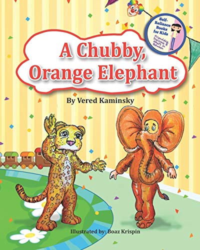 Stock image for A chubby, Orange Elephant: Friendship, Dialogue & What's In Between (Self-Reliance Books for Kids) for sale by Lucky's Textbooks