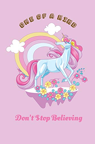 Imagen de archivo de Unicorn Notebook Journal and Sketchbook with Quote: One of A Kind. Don't Stop Believing: Gift for girls, young woman, teenagers, unicorn fan with lined and blank pages a la venta por Revaluation Books