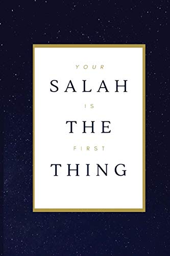 Imagen de archivo de Your Salah is The First Thing: A Prayer Journal For Kids is a Way to Cultivate a Path Towards Achieving your Salah Goals Successfully a la venta por Revaluation Books