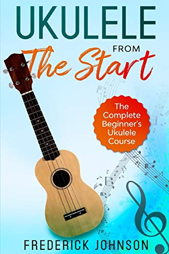 Beispielbild fr Ukulele From The Start: The Complete Beginner's Ukulele Course zum Verkauf von WorldofBooks