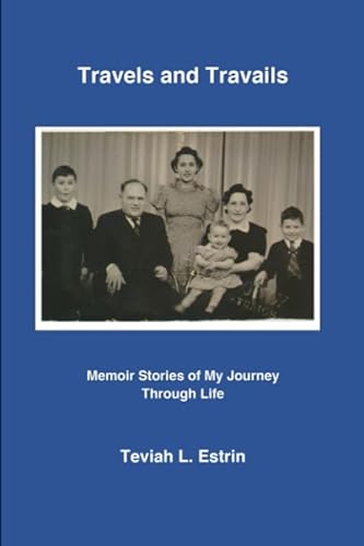 Stock image for Travels and Travails: Memoir Stories of My Journey Through Life for sale by Big River Books